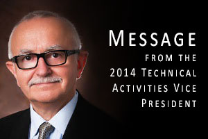 Message from the 2014 Technical Activities Vice President